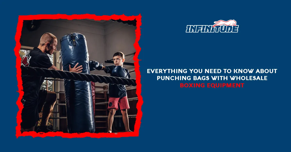 Everything you need to know about punching bags with wholesale boxing equipment