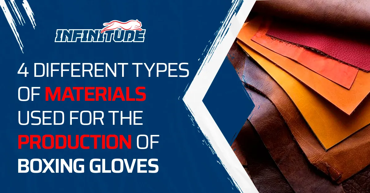 Different Types of Materials Used for The Production of Boxing Gloves!