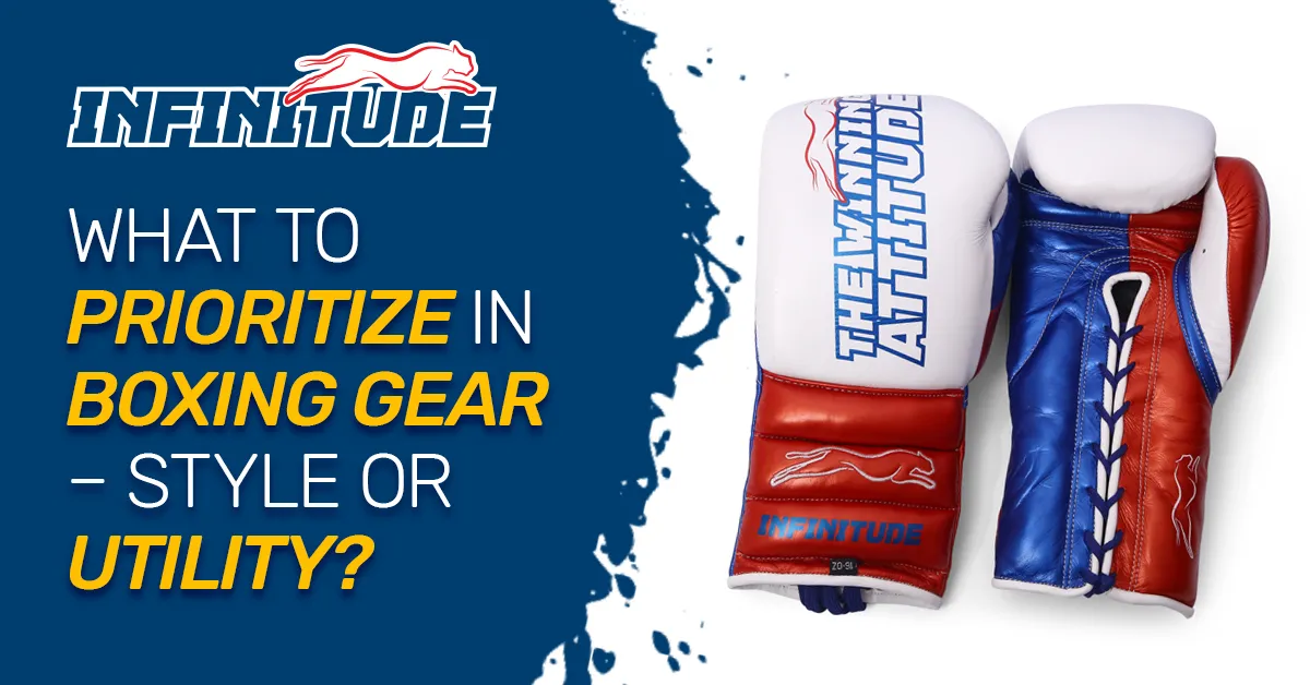 Should You Prioritize Style or Utility in Boxing Gear?