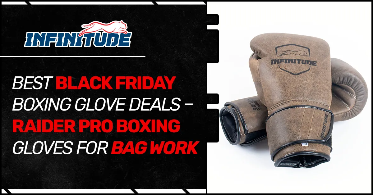 Best Black Friday Boxing Glove Deals – Raider Pro Boxing Gloves for Bag Work