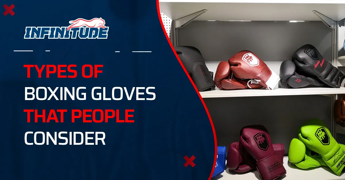 Types of Boxing Gloves that People Consider